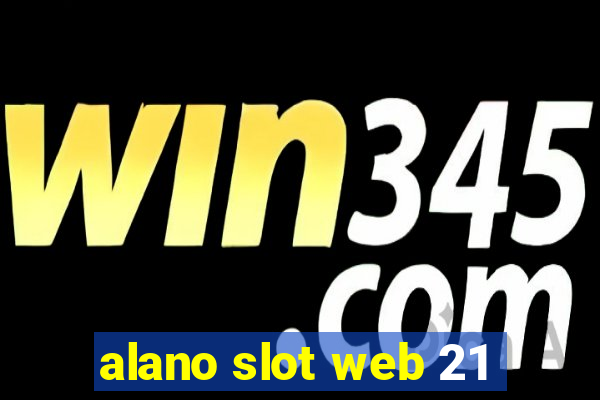 alano slot web 21